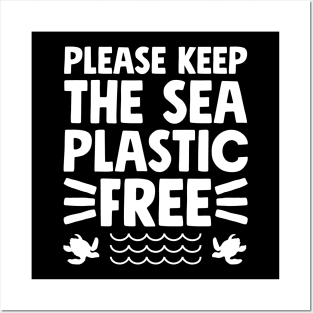 Please keep the sea plastic free Posters and Art